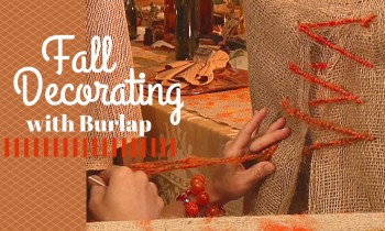 Fall Decorating With Burlap – DIY Network