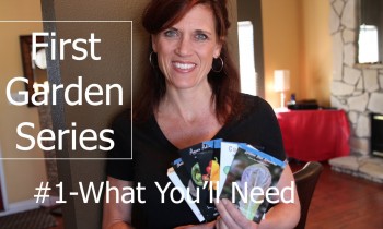 First Garden Series #1 – What You’ll Need to Get Started