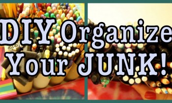 DIY: Organize Your JUNK!