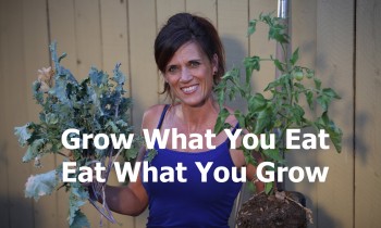 Grow What You Eat – Eat What You Grow