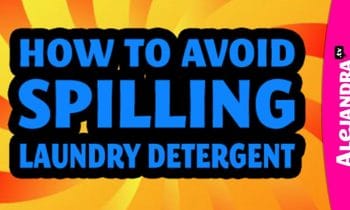 How to Avoid Spilling Laundry Detergent and Making Everything Sticky